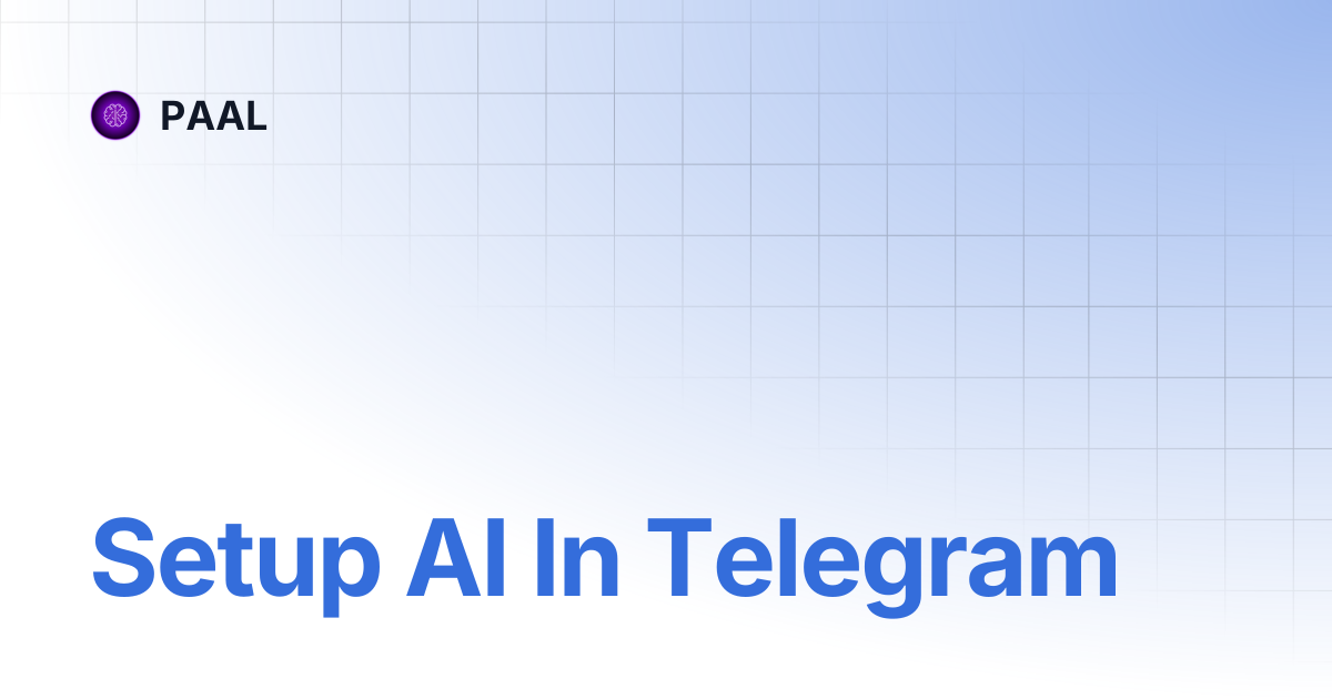 Setup AI In Telegram | PAAL